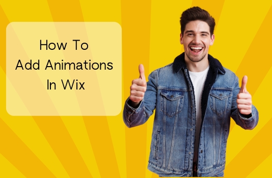 How To Add Animations in Wix (2026) | Wiksit